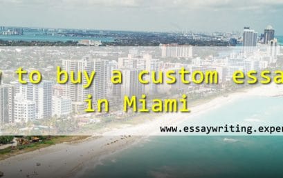 How to buy a custom essay in Miami
