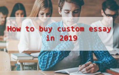 How to buy custom essay in 2019